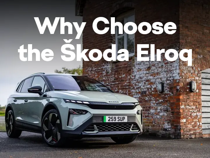 Why Choose the Škoda Elroq